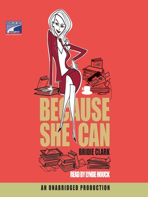 Title details for Because She Can by Bridie Clark - Available